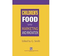 [(Children's Food : Marketing and Innovation)] [By (author) G. Smith] published on (September, 2011)