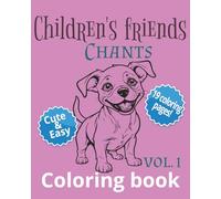 Children's Friend's: Chants and coloring book | Cute and Easy 19 coloring pages | 8×10 inches, large pictures outlines and 9 chants inside | Good for smaller children, (Chants for Children!)