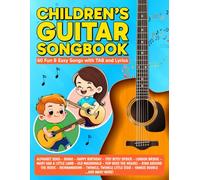 Children's Guitar Songbook: 60 Fun & Easy Songs with TAB and Lyrics (Beginner Guitar Songbooks)