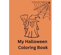 Children's Halloween Coloring Book: Coloring for children aged 3 - 12; halloween fun to color for your child, student, kiddo.