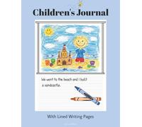 Children's Journal:: With Lined Writing Pages. | 8.5x11 inches, 100 pages | Spaces to Draw | Great Gift to Encourage Creativity and Imagination
