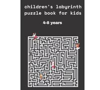 children's labyrinth puzzle book for kids 4-8 years: children's labyrinth puzzle book for kids and boys