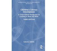 Children's Literacy Development: A Cross-Cultural Perspective on Learning to Read and Write (International Texts in Developmental Psychology)