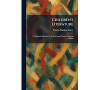 Children's Literature: A Textbook of Sources for Teachers and Teacher-Training Classes