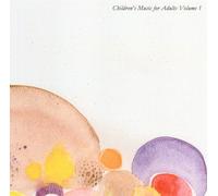 Children's Music for Adults Vol. 1