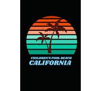 CHILDREN'S POOL BEACH california: beach journal for writing down thoughts for anyone that loves beach vacations and surfing