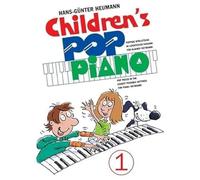 Children's pop piano 1: Poppige SpielstüCke in Leichter Fassung für Klavier/Keyboard