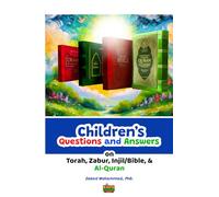 Children's Questions and Answers on Torah, Zabir, Injil/Bible and Al-Quran