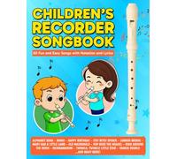 Children's Recorder Songbook: 60 Fun and Easy Songs with Notation and Lyrics (Beginner Recorder Songbooks)
