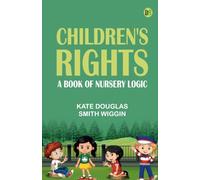 Children's Rights: A Book of Nursery Logic