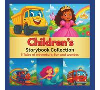 Children's Storybook Collection: 5 Tales of Adventure, Fun & Wonder: A Magical Storybook Collection of Adventures| Children's Storytime & bedtime ... For boys and girls ages 3-8| Size 8.5x8.5