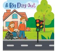 CHILDREN'S STORYBOOK for ages 4-10: A BIG DAY OUT: Book for special needs, Sensory Storybook