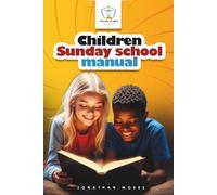 CHILDRENS’ SUNDAY SCHOOL MANUAL 2025 (TEACHERS EDITION)