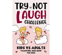 Children's Valentine's Day Gifts: Valentine Joke Book For Kids: Over 198 Clean, Entertaining Jokes, Presents Idea For Girls, Boys 6, 7, 8, 9, 10, 11 (Kids Valentine's Day Gifts Age 6-8)