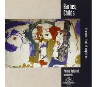 Childs Barney : A music, that it might be...