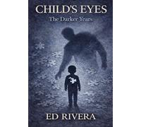 Child's Eyes: The Darker Years