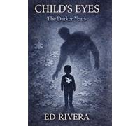 Child's Eyes: The Darker Years