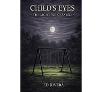 Child's Eyes: The Light We Created