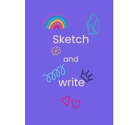 Child's first sketch and write workbook for learning and creativity, Blue A4 110 pages