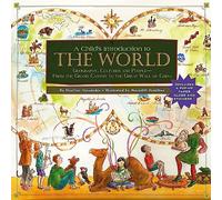 Child's Introduction To The World: Geography, Cultures, and People - From the Grand Canyon to the Great Wall of China