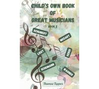 Child's Own Book of Great Musicians