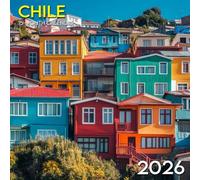 Chile Calendar 2026: Diverse landscapes from deserts to glaciers in one bold country