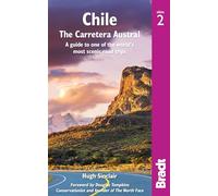 Chile: Carretera Austral: The Carretera Austral: a Guide to One of the World's Most Scenic Road Trips (Bradt Travel Guides)