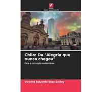 Chile: Da "Alegria que nunca chegou"