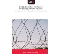 Chile: Derechos Humanos Selectivos, PUNTA PEUCO