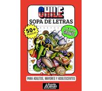 Chile Sopa de Letras: 50+ Puzzles en Español, Busca Palabras con Letra Grande sobre su Cultura, Vinos y Paisajes, Pasatiempo Relajante para Chilenos, Adultos, Mayores y Adolescentes