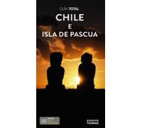Chile Y La Isla De Pascua 2024 (5ª Ed.) (guia Total)