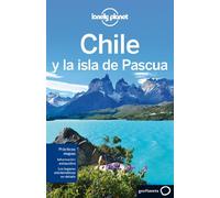 Chile y la isla de Pascua 5 (Guías de País Lonely Planet) [Idioma Inglés]