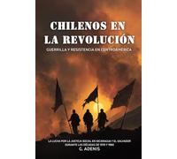 Chilenos en la Revolución: Guerrilla y Resistencia en Centroamérica