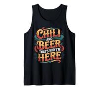 Chili and Beer That's Why I'm Here Spicy Food Drink - Camiseta sin Mangas