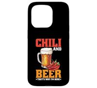 Chili And Beer That's Why I'm Here Spicy Food Drink - Carcasa para iPhone 15 Pro