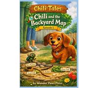 Chili and the Backyard Map (Chili Tales: Learning Adventures)