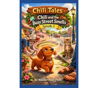 Chili and the Busy Street Smells (Chili Tales: Learning Adventures)