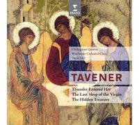 Chilingirian Quartet - Tavener : The last sleep of the Virgin & Thunder entered her