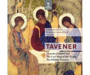 Chilingirian Quartet - Tavener : The last sleep of the Virgin & Thunder entered her