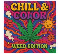 Chill and Color: Weed Edition