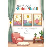 Chill and Fill, Boho Thrill: Simple and Easy Bohemian Coloring Book for Adults and Teens, Large Print Landscapes and Sceneries for Relaxation, Stress Relief, and Frameable Chic Artwork