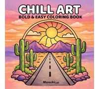 Chill Art - Stress Relief Coloring Book for Adults and Teens: 40 Bold and Easy Designs for Relaxation