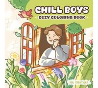 Chill Boys: Cozy Coloring Book for Adults and Teens Featuring Boys in Hygge Scenes for Relaxation