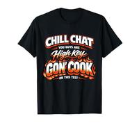 Chill Chat, ustedes, Chicos, Son de Alta Clave y se Van a cocinar en Esta Prueba 2026 Camiseta