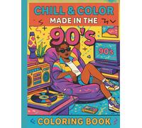 Chill & Color: Made In the 90's