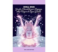 Chill Diva: Guida Tascabile alla Magia di Ogni Giorno
