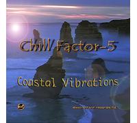Chill Factor-5 - Coastal Vibrations