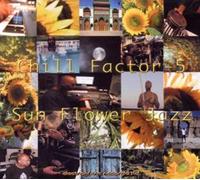 Chill Factor 5 - Sun Flower Jazz