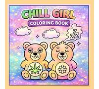 Chill Girl Coloring Book: Cute and Easy Relaxing Coloring Pages with Cozy Girls, Aesthetic Scenes, Animals and Chill Vibes for Stress Relief and Creative Fun