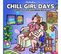 Chill Girl Days Coloring Book for Adults: Featuring High Vibes and Wild Smoking Girl Moments for Stress Relief